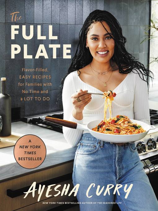 Title details for The Full Plate by Ayesha Curry - Wait list